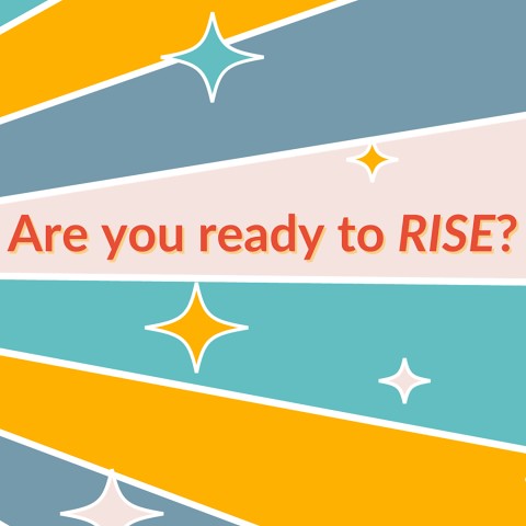 Are you ready to rise?